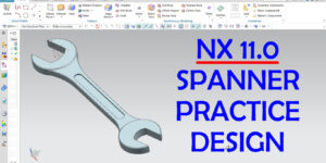 NX Spanner Design