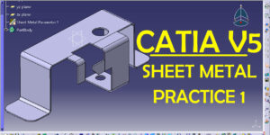 CATIA SHEET METAL Practice design